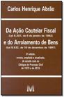 Livro - Da ação cautelar fiscal e arrolamento de bens - 3 ed./2015