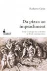 Livro - Da pizza ao impeachment