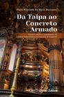 Livro - Da Taipa ao Concreto Armado