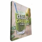 Livro Daily Greens 4-Day Cleanse Shauna R. Martin Jump-Start Your Health, Reset Your Energy, And Look And Feel Better - Racing Book