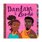 Livro - Dandara e Zumbi - Capa Flexível