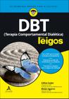 Livro - DBT (terapia comportamental dialética) Para Leigos