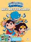 Livro - DC Super Friends: Mesversário
