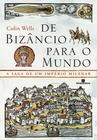 Livro - De Bizâncio para o mundo