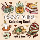 Livro de Colorir Cozy Girl: Designs Inspirados em Hygge - Fácil e Descolado