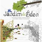 Livro de colorir jardim do éden - arteterapia antiestresse - THOMAS NELSON BRASIL