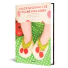 Livro De Crochê Belos Sapatinhos Para Bebês 30 Modelos - Folha de São Paulo