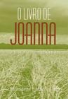 Livro de Joanna, o - a História de uma Herdeira
