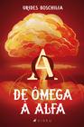 Livro - De Ômega à Alfa - Viseu