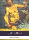 Livro de Ouro da Mitologia, o (Harpercollins)