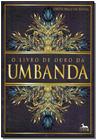Livro de Ouro da Umbanda - ANUBIS EDITORES