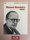 Livro de Prosa - Manuel Bandeira: Nossos Clássicos