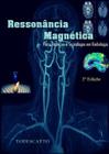 Livro de ressonancia magnetica: para estudantes e profissionais da radiologia