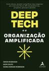 Livro - Deep tech e a organização amplificada