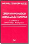 Livro - Defesa da concorrência e globalização econômica - 1 ed./2002