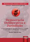Livro - Democracia Deliberativa e Jurisdição - A Legitimidade da Decisão Judicial a Partir e Para Além da Teoria de J. Habermas