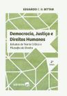 Livro - Democracia, Justiça e Direitos Humanos - Estudos de Teoria Crítica e Filosofia do Direito