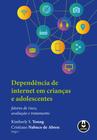 Livro - Dependência de Internet em Crianças e Adolescentes