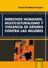 Livro - Derechos Humanos, Multiculturalismo y Violencia de Género Contra las Mujeres