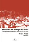 Livro - Desafio de planejar a cidade: Política urbana e habitacional de Santo André - SP - 1997-2008