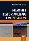 Livro - Desastres e Responsabilidade Civil Preventiva