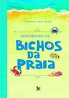 Livro - Descobrindo os bichos da praia