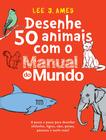 Livro - Desenhe 50 animais com o Manual do Mundo