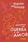 Livro - Desenhos de guerra e de amor (Nova edição)