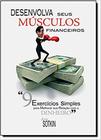 Livro - Desenvolva Seus Musculos Financeiros - Vic - Vida & Consciencia