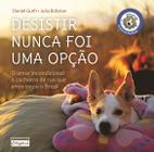 Livro - Desistir nunca foi uma opção