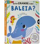 Livro - Deslize e Veja: Quão grande é uma baleia?