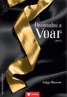 Livro - Destinados A Voar - Livro 03