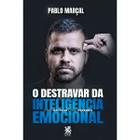 Livro Destravar da Inteligência Emocional Pablo Marçal