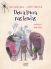 Livro - Deu a louca nas lendas