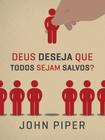 Livro - Deus deseja que todos sejam salvos?