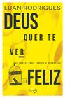 Livro - DEUS QUER TE VER FELIZ