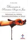 Livro - Devocionário do preciosíssimo sangue de Jesus com a novena das mãos ensanguentadas de Jesus