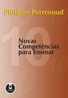 Livro - Dez Novas Competências para Ensinar