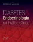 Livro - Diabetes e Endocrinologia na Prática Clínica