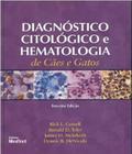 Livro Diagnóstico Citológico E Hematologia De Cães E Gatos - MedVet