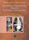 Livro - Diagnóstico por imagem do Tórax em Pediatria e Neonatologia