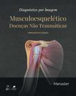Livro - Diagnóstico por Imagem - Musculoesquelético - Doenças Não Traumáticas