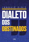 Livro - Dialeto dos obstinados: