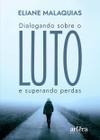 Livro - Dialogando Sobre o Luto e Superando Perdas