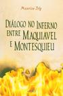 Livro - Diálogo no inferno entre Maquiavel e Montesquieu