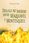 Livro - Diálogo no inferno entre Maquiavel e Montesquieu