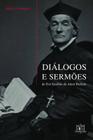 Livro - Diálogos e sermões de Frei Eusébio do Amor Perfeito