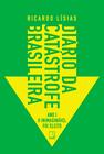 Livro - Diário da catástrofe brasileira: Ano I