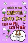 Livro - Diário de uma garota como você Casa do pai, casa da mãe