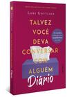 Livro - DIÁRIO: Talvez você deva conversar com alguém